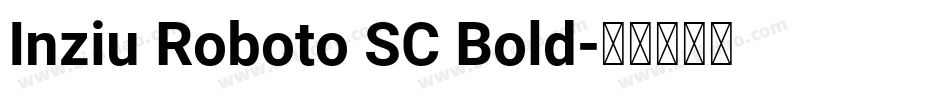 Inziu Roboto SC Bold字体转换
